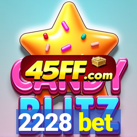 2228 bet